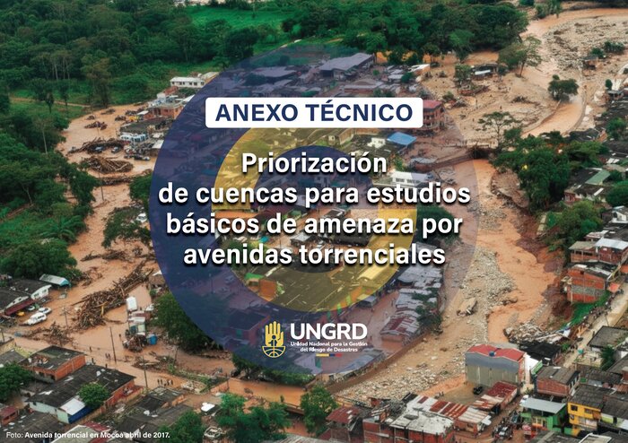 Anexo técnico: Priorización de cuencas para estudios básicos de amenaza por avenidas torrenciales