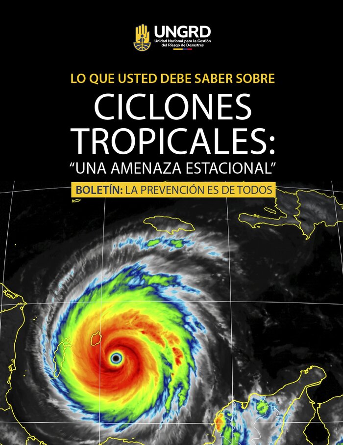 Boletín: La prevención es de todos | Ciclones Tropicales una Amenaza Estacional
