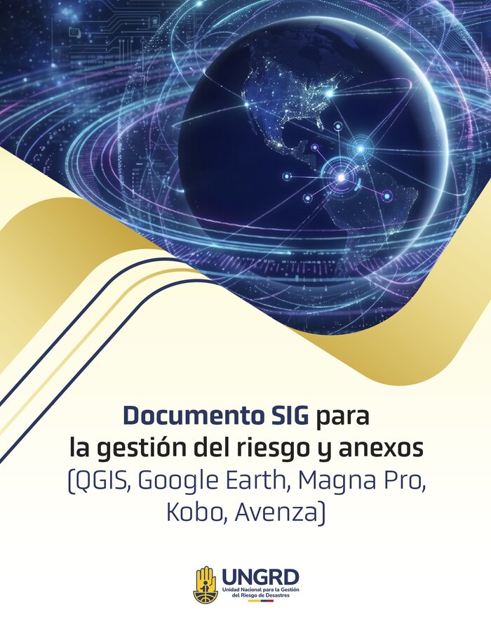 Aplicación de los Sistemas de Información Geográfica (SIG) en la Gestión del Riesgo de Desastres